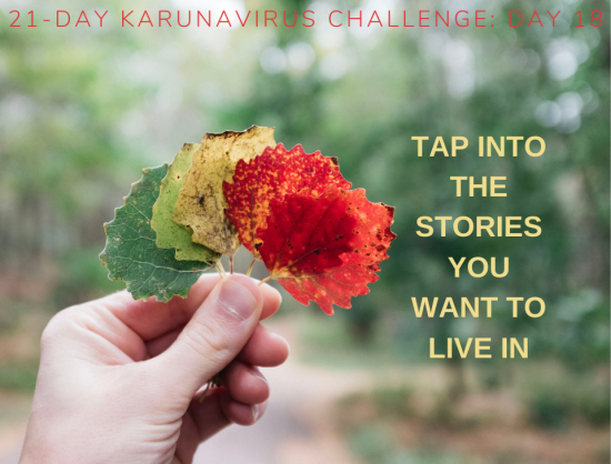 18: Tap Into The Stories You Want To Live In