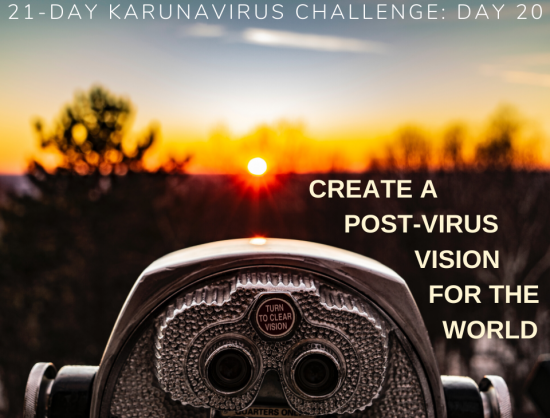 20: Create A Post-Virus Vision For The World